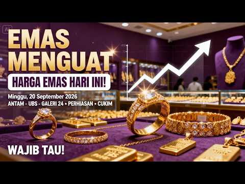 HARGA EMAS HARI INI 20 SEPTEMBER 2026 🔥 ANTAM, UBS, GALERI 24, EMAS PERHIASAN & CUKIM TERBARU!