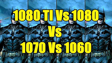 Batman Arkam Knight GTX 1080 TI Vs GTX 1080 Vs GTX 1070 Vs GTX 1060 4K Frame Rate Comparison