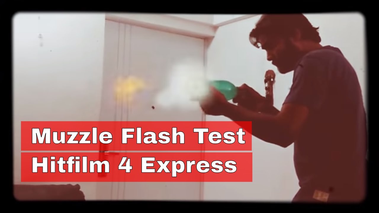 Muzzle flash test with Hitfilm 4 Express