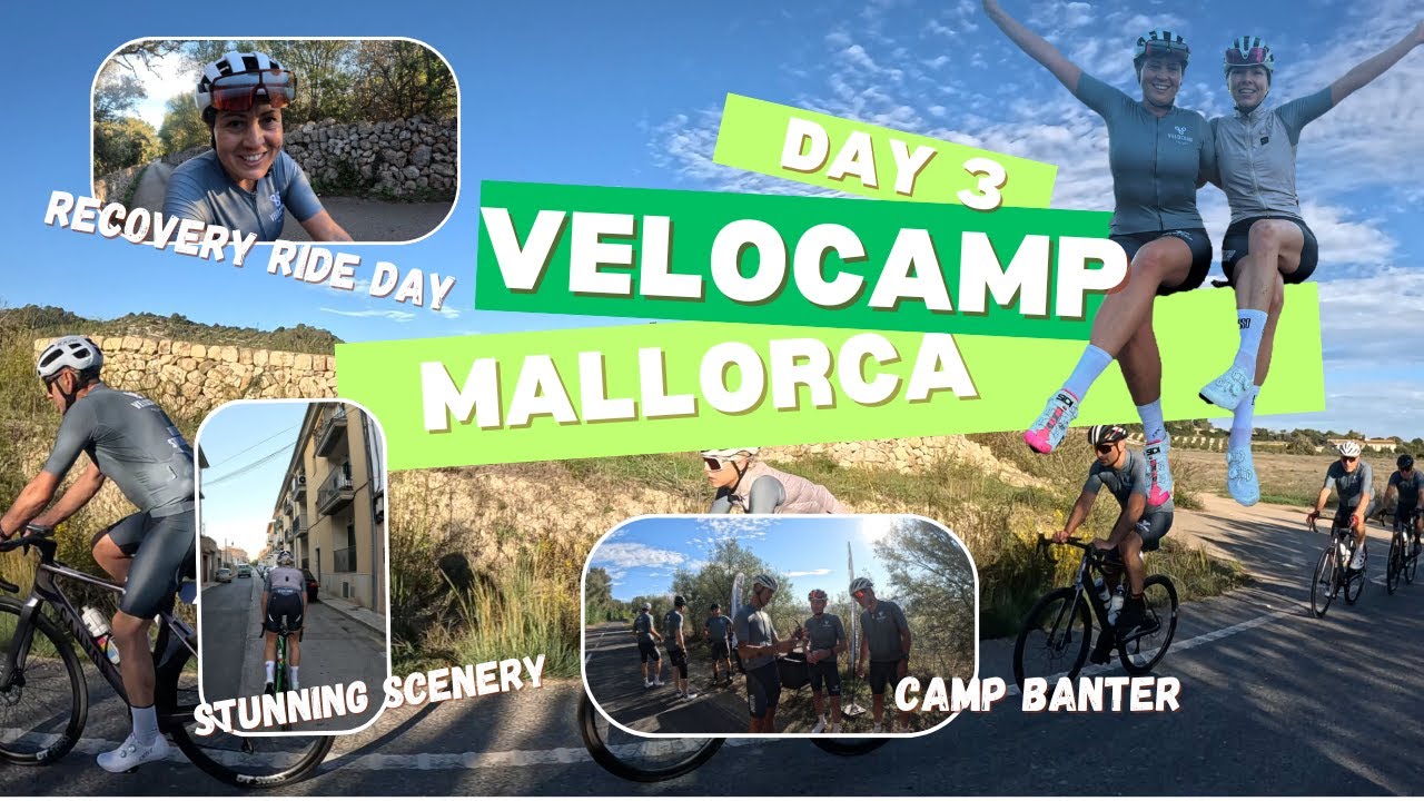 DAY 3 VELOCAMP MALLORCA | CAMP BANTER | INLAND MALLORCA | RECOVERY RIDE | JUST HAVE FUN