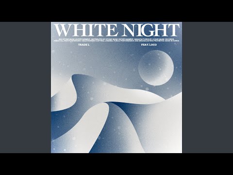 White Night (Feat. Loco)