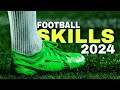 Best football skills 2024 13