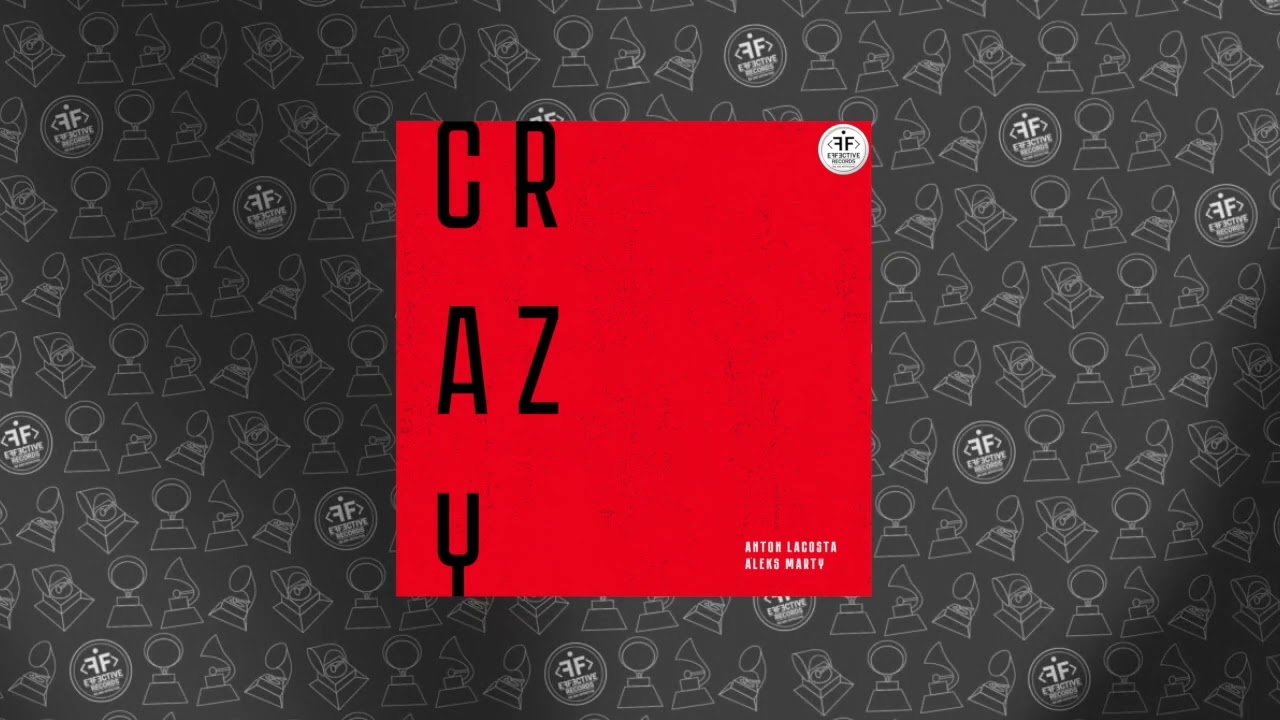 Obejrzyj Anton Lacosta, Aleks Marty - Crazy w YouTube Obejrzyj Anton Lacosta, Aleks Marty - Crazy w YouTube