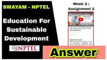 Education for Sustainable Development Week 2 Assignment  #nptel #education #swayam @anupkumarsonu