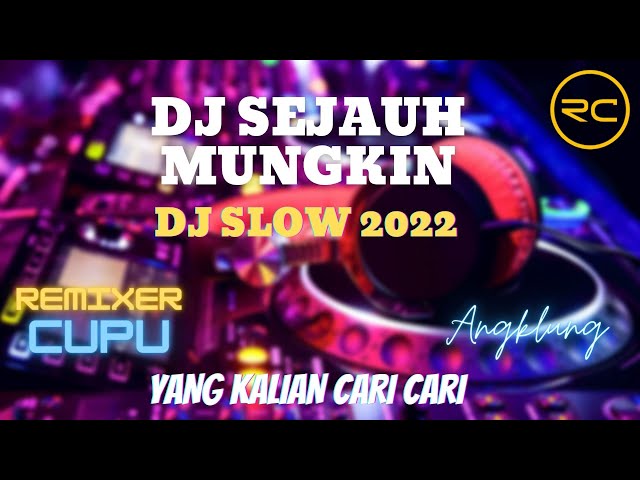 DJ SEJAUH MUNGKIN SLOW FULL BASS class=