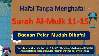 Hafal Tanpa Menghafal Surah Al-Mulk Ayat 11-15 Cara Orang Awam Metode Tikrar (Pengulangan)