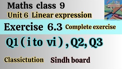 Exercise 6.3, Q1 ( i to vi) ,Q2, Q3, class 9 maths new book Sindh board #classictution