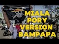 MIALA PORY VERSION BAMPAPA 2025