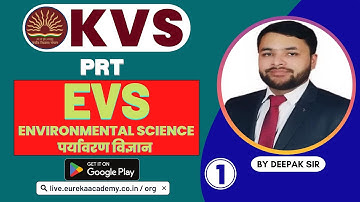KVS PRT (Environmental Science - EVS) DEMO-1 (By Deepak Sir) kvs prt || EUREKA ACADEMY ||