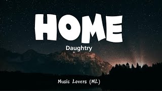 Daughtry - Home (Lyrics)