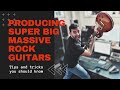PRODUCING SUPER MASSIVE ROCK GUITARS in-the-box with Amplitube 4 / Tips and Tricks you should know