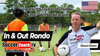 SoccerCoachTV - In and Out Rondo. Why you should think "BIG" with the Ball.