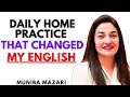 Daily Home Practice That Changed My English | by Muniba Mazari