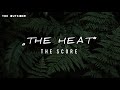 The Score - The Heat (Lyrics Video)