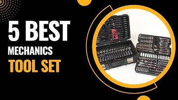 Top 5 Best Mechanics Tool Set Review in 2023