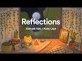 Reflections  a lofi hip hop mix  chill with taiki x purity label