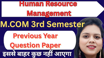 Human Resource Management Previous Year Question Paper | M.Com 3rd Semester LU & All Univ Exams
