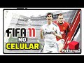 FIFA 11 RODANDO NO CELULAR MEDIATEK LISO | NETHERS2X