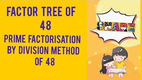 Factor tree of 48/prime factorisation by division method of 48 :learning maths with faiza class 4