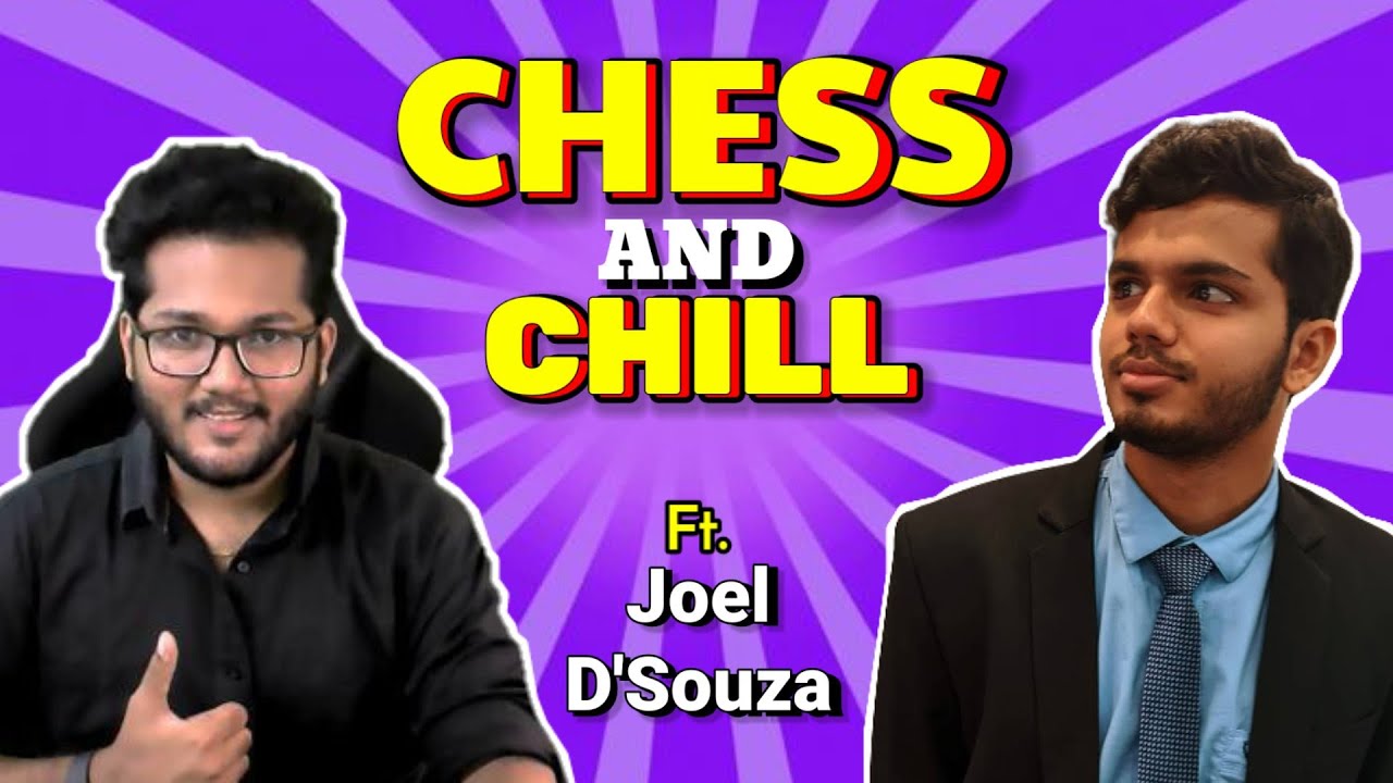 🔴CHESS AND CHILL STREAM ft. @JoelDsouza - YouTube
