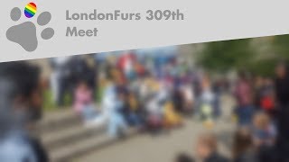 LondonFurs 309th Meet | 08/06/2019