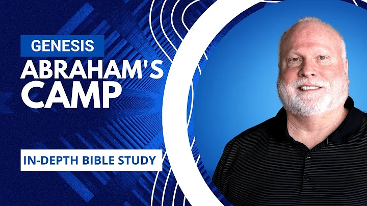 Abraham's Camp | Book of Genesis Explained Bible S...