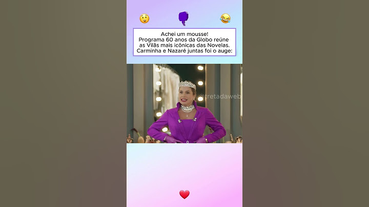 60 anos da Globo reúne as Vilãs mais icônicas das Novelas. Nazaré e Carminha juntas é o auge: