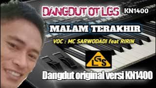 DANGDUT OT LGS || MALAM TERAKHIR || LIVE DESA SARWODADI