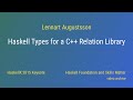 Lennart Augustsson - Haskell Types for a C++ Relation Library (HaskellX 2015 Keynote)