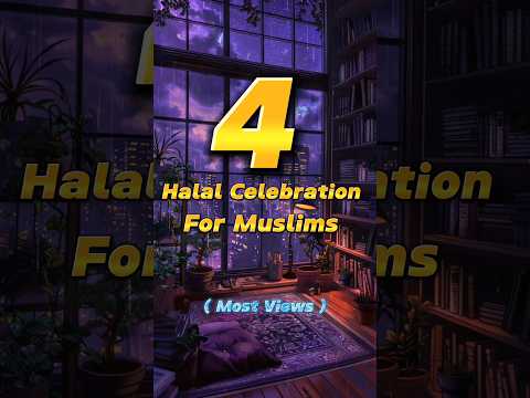 4 Halal Celebration For Muslims😇 | #ytshortsvideo #islamicvideo #shortsvideo