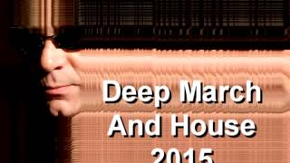 Deep House and March 2015