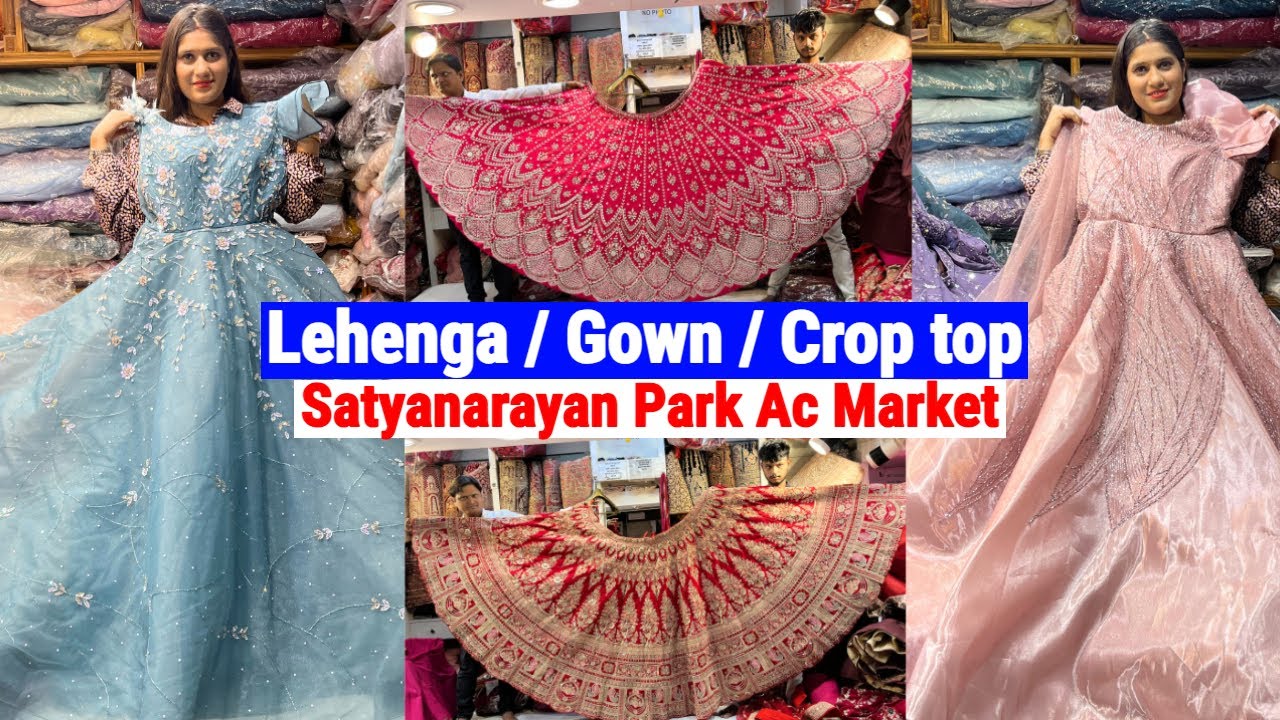 Satyanarayan Park AC Market : Gown/ Lehenga/ Croptop | Aarti Lifestyle (Unit of Vridhi Fashion)