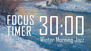 30 Min Digital Focus Timer | Winter Morning Jazz for Study & Work – Amber Window screenshot 4