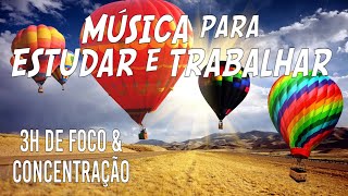 Música para ESTUDAR e TRABALHAR  Foco e Concentração 3 Horas ondas alfa p/ Aprender mais Rápido