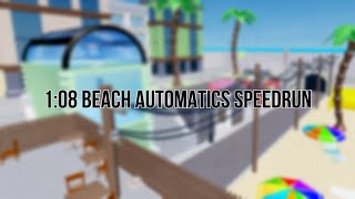 1:08 Beach Automatics Speedrun (2 deaths)