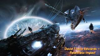 David Travis Edwards - Relentless Impact