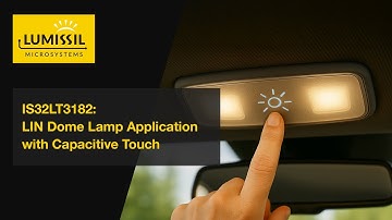 IS32LT3182 LIN Touch Dome Lamp - Lumissil