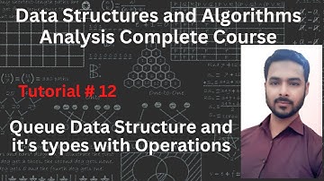 Tutorial 12: Queue Data Structure and it