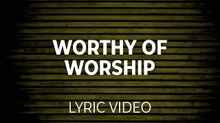 Worthy Of Worship lifeway Traditional  