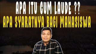 ISTILAH DAN SYARAT CUM LAUDE MAHASISWA DI KAMPUS