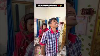 VALENTINE DAY GONE WRONG💔😭#shorts #comedy #funny video