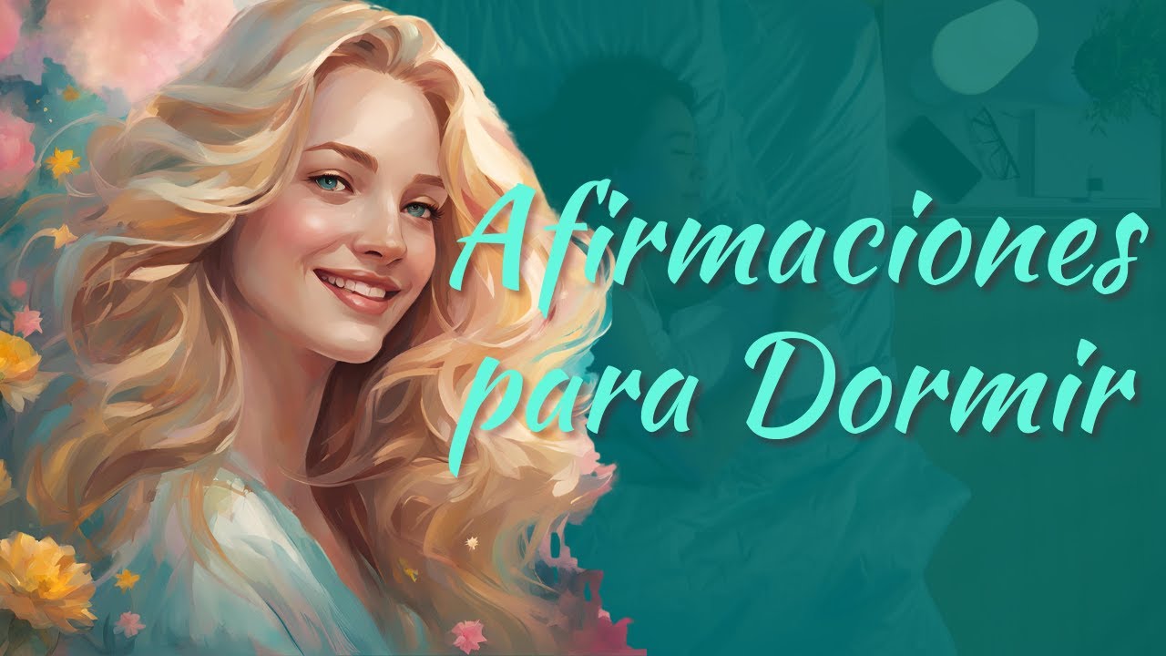 REPROGRAMA TU MENTE 🌙 CON AFIRMACIONES PARA DORMIR 🦋 🌺 PAULA ...