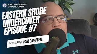 Eastern Shore Undercover Podcast 7 - Sept 19 2024