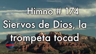 Video thumbnail of "HA62 | Himno 174 | Siervos de Dios, la trompeta tocad"