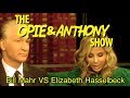 Opie & Anthony: Bill Maher Vs Elizabeth Hasselbeck (11/16/11)