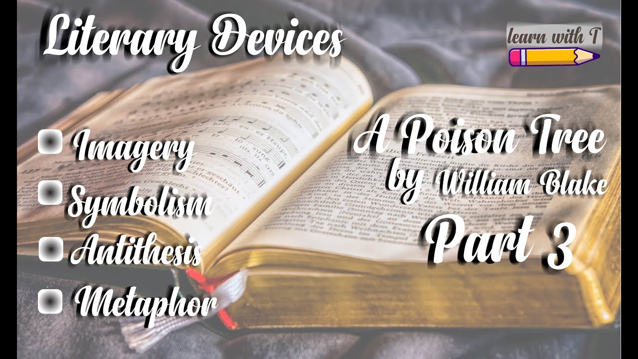 Literary Devices Part 3 | A Poison Tree | William Blake | BA Poem | M.A Syllabus | Critical Analysis