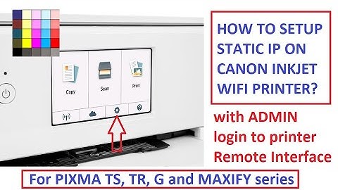 Canon printer WiFi setup - setup Canon printer IP Address to static, login as admin to printer RUI