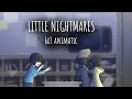 LITTLE NIGHTMARES 6x3 animatic [ feat. Hardstop Lucas ] - ( 16 + )