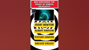 Can you solve the quiz?  Unraveling Genius: Discoverer of General Relativity Theory