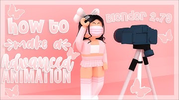 How To Make An ADVANCED ROBLOX ANIMATION! (Desktop Tutorial) || blushberrii ♡︎